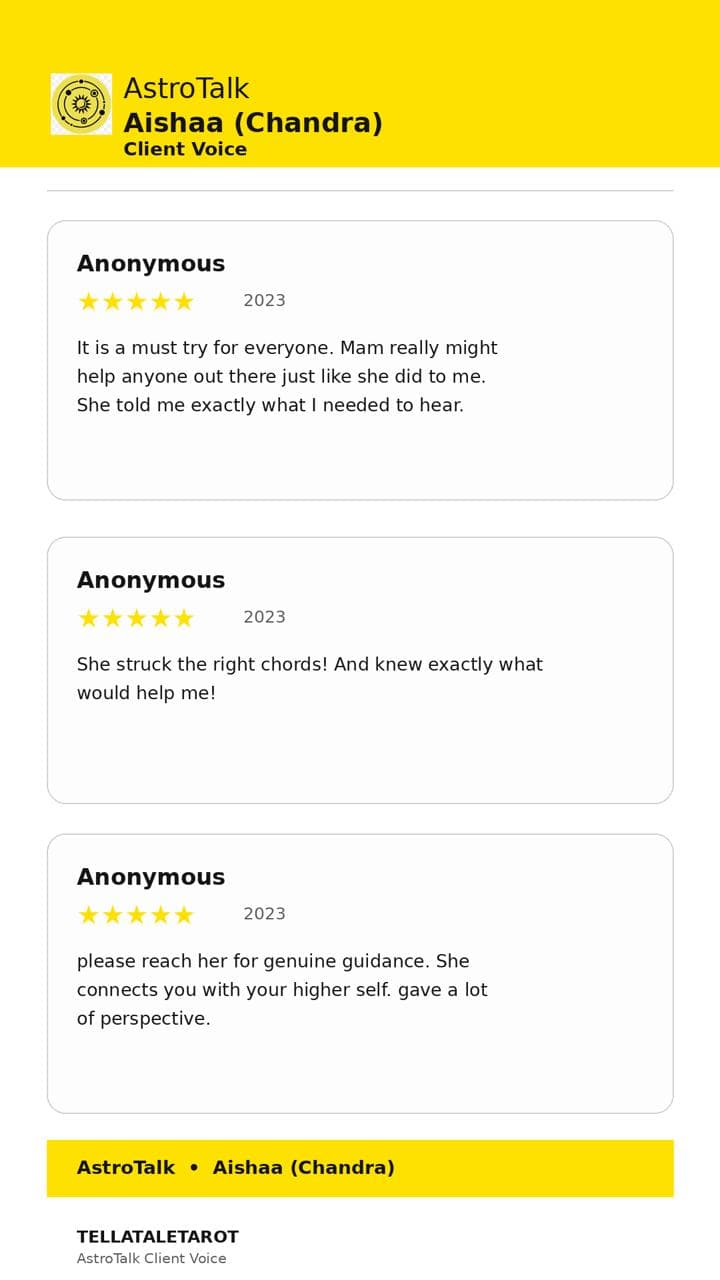 AstroTalk 5-star reviews (2023): "It is a must try for everyone. Mam really might help anyone out there just like she did to me. She told me exactly what I needed to hear." "She struck the right chords! And knew exactly what would help me!" "please reach her for genuine guidance. She connects you with your higher self. gave a lot of perspective."