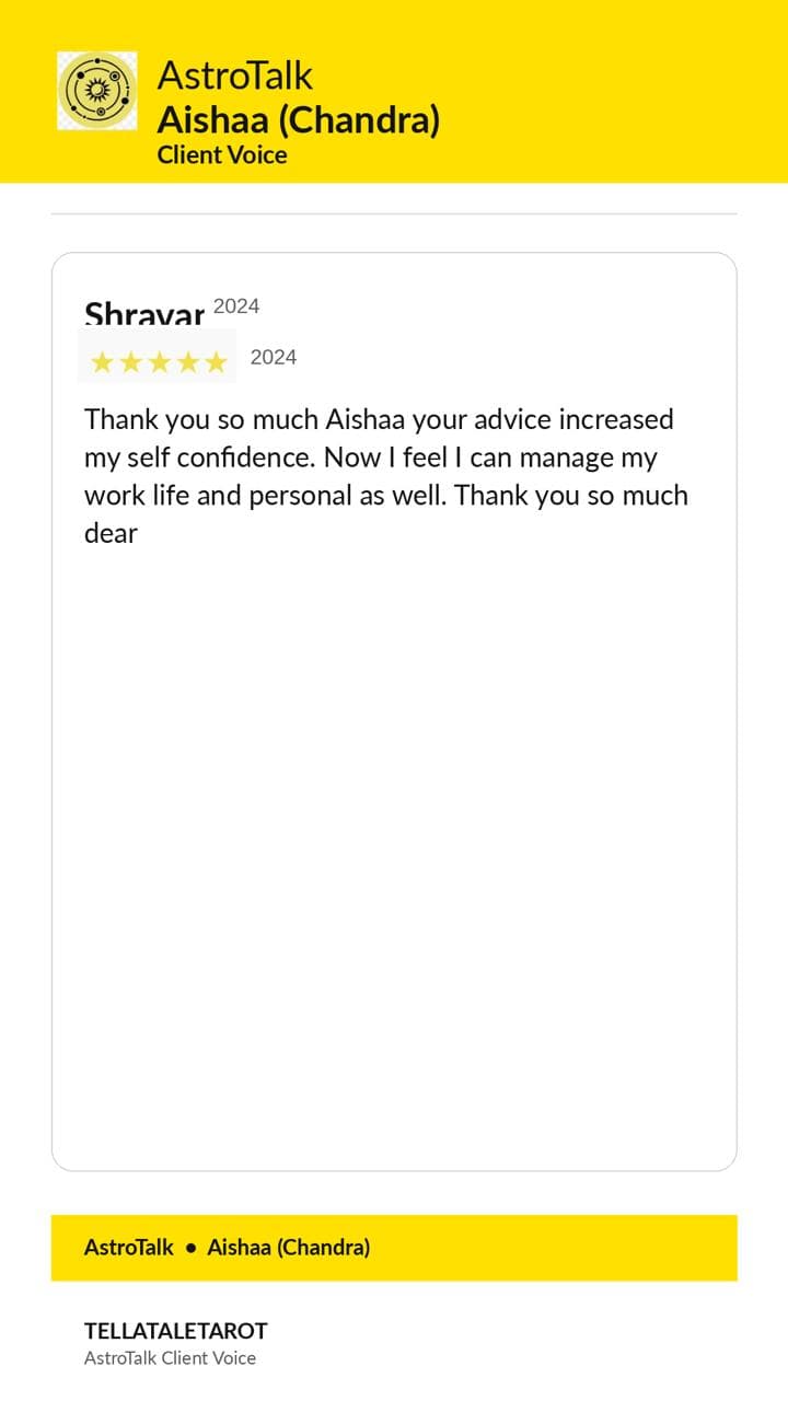 AstroTalk 5-star review (2024): "Thank you so much Aishaa your advice increased my self confidence. Now I feel I can manage my work life and personal as well. Thank you so much dear"