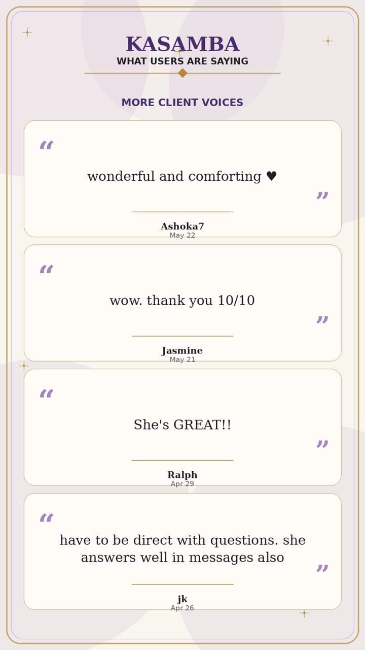 Kasamba reviews: "wonderful and comforting" (Ashoka7), "wow. thank you 10/10" (Jasmine), "She's GREAT!!" (Ralph), "have to be direct with questions. she answers well in messages also" (jk)
